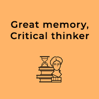 Great memory, Critical thinker