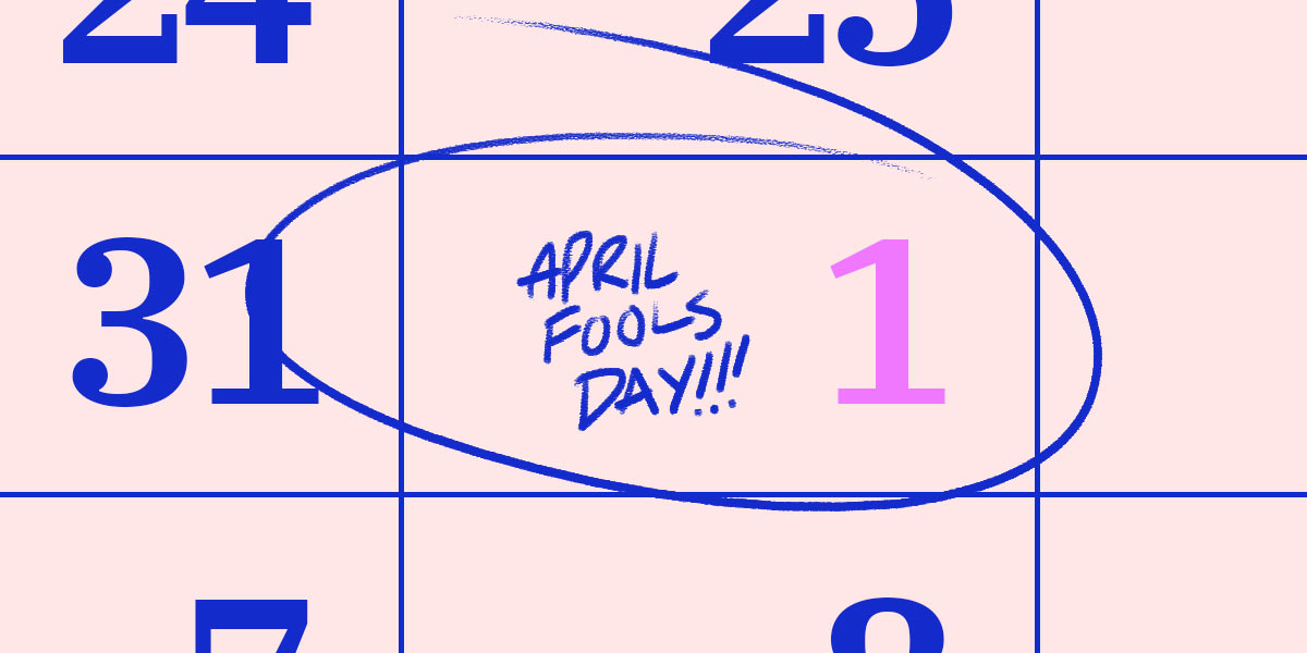 Our Fave April Fool's Day Pranks From Big-Brand Jokesters