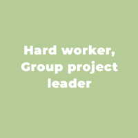 Hard worker, Group project leader