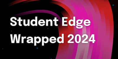 Student Edge Wrapped 2024: The Deals, Content and Comps Gen Z Loved This Year