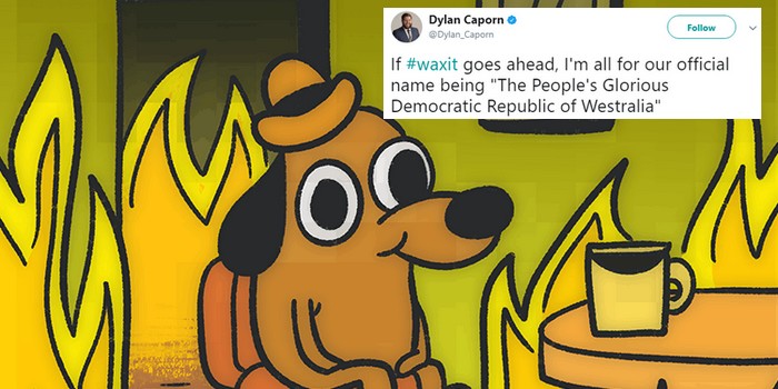 This Is Fine: WA Wanna Break Up With the Rest of Australia
