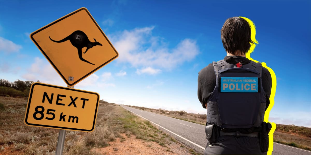 You Could Work Around the Country, With the Australian Federal Police