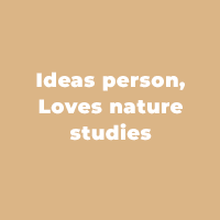 Ideas person, loves nature studies