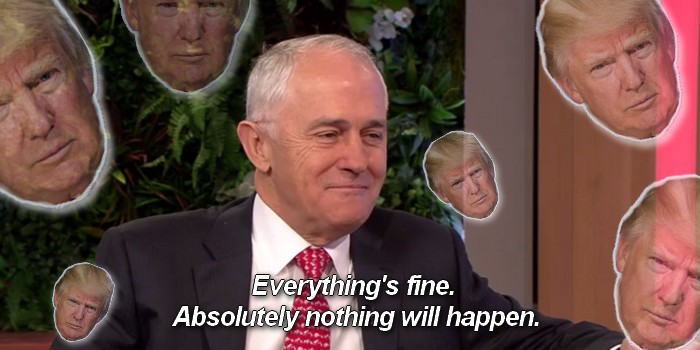 PM Malcolm Turnbull Roasted Trump Pretty Hard, But the US Still Hasn’t Declared War