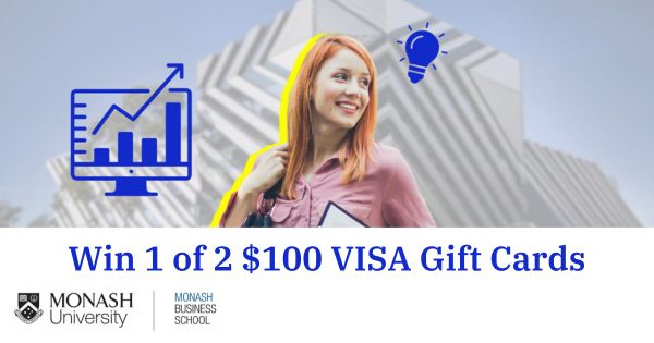 Win 1 of 2 $100 e-Gift Card Thanks to Monash Business School