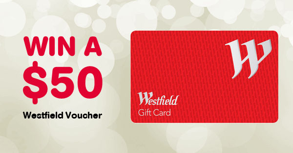Win a $50 Westfield Gift Card
