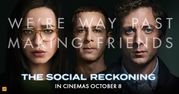 Win a double pass to see THE SOCIAL RECKONING Competition