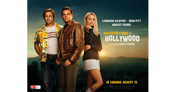 Win a double pass to ONCE UPON A TIME IN HOLLYWOOD