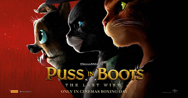 Win a family pass to see PUSS IN BOOTS: THE LAST WISH