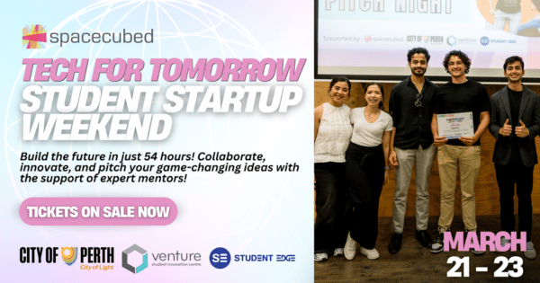 Win 1 of 5 Double passes to the Tech for Tomorrow Student Startup Weekend