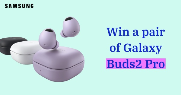 Win 1 of 2 Galaxy Buds2 Pro's with Samsung