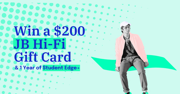 Win a $200 JB Hi-Fi Gift Card and Student Edge Plus Membership!