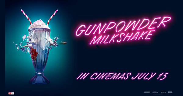 Win 1 of 15 double passes to GUNPOWDER MILKSHAKE