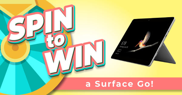 Spin to Win a SURFACE GO!