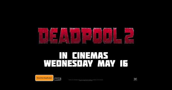 Win a DEADPOOL 2 Merch Pack