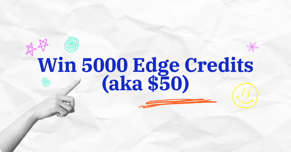 Win 5000 Edge Credits (aka $50) thanks to Student Edge