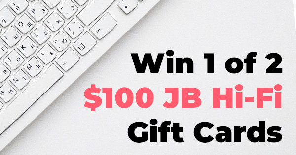 Win 1 of 2 $100 JB Hi-Fi eGift Cards