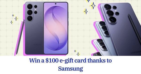 Win a $100 e-gift card thanks to Samsung
