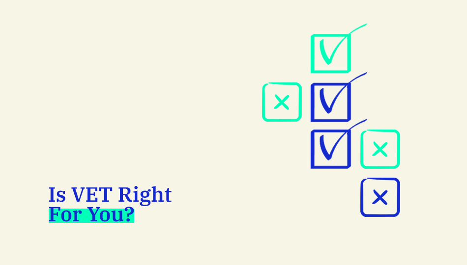 Is VET Right For Me? from 